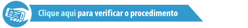 Clique aqui para verificar o procedimento