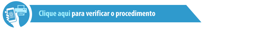 Clique aqui para verificar o procedimento